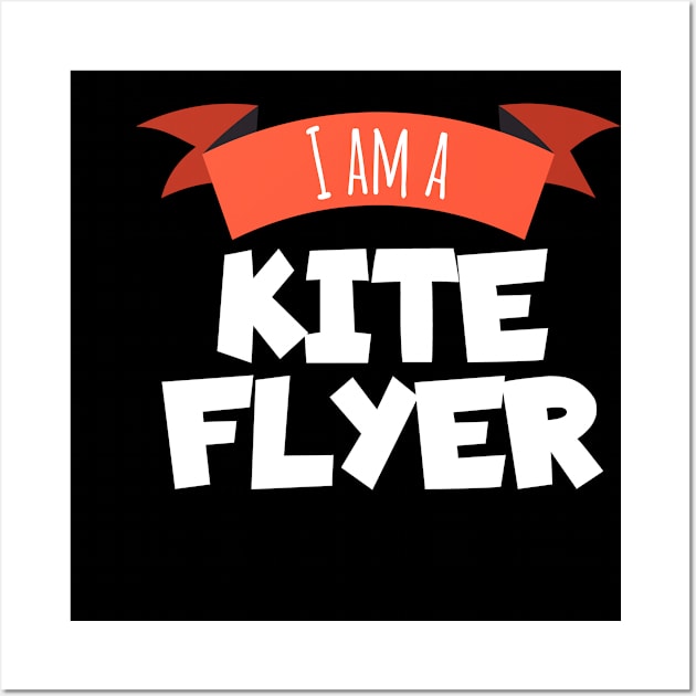 I am a kite flyer Wall Art by maxcode